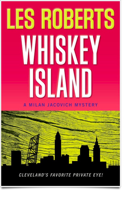 BOOK REVIEW #1: Whiskey Island by Les Roberts | CoolCleveland